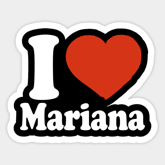 I Love Mariana Sticker by Saulene